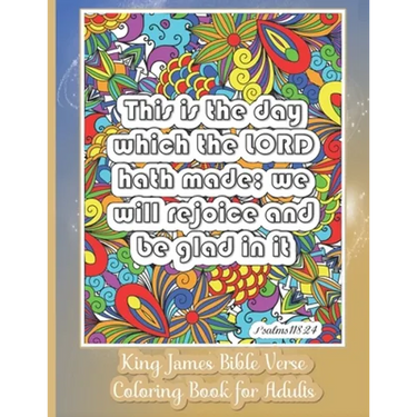 King James Bible Verse Coloring Book for Adults: KJV For Christian Teens and Older Kids 30 Inspirational & Motivational Quotes from Scripture on Detai