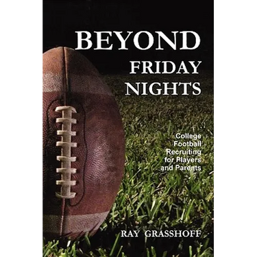 Beyond Friday Nights: College Football Recruiting for Players and Parents