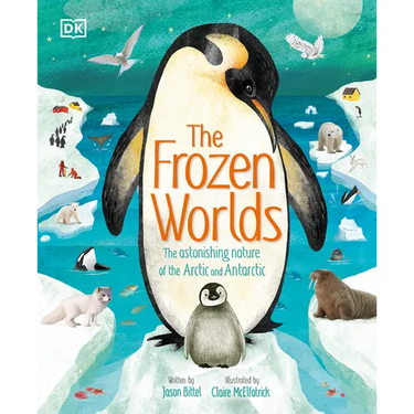 The Frozen Worlds: The Astonishing Nature of the Arctic and Antarctic
