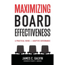 Maximizing Board Effectiveness: A Practical Guide for Effective Governance