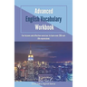 Advanced English Vocabulary Workbook: Fun lessons and effective exercises to learn over 280 real-life expressions