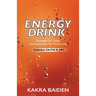 Energy Drink: Calories: Faith and Joy