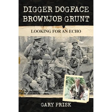 Digger, Dogface, Brownjob, Grunt: Looking for an echo