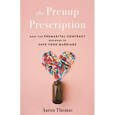 The Prenup Prescription: Meet the Premarital Contract Designed to Save Your Marriage