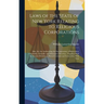 Laws of the State of New York Relating to Religious Corporations: Also, the act Authorizing the Incorporation of Benevolent, Charitable, Scientific an