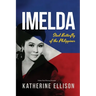 Imelda: Steel Butterfly of the Philippines, 3rd Edition