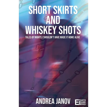 Short Skirts and Whiskey Shots: Tales of nights I shouldn't have made it home alive