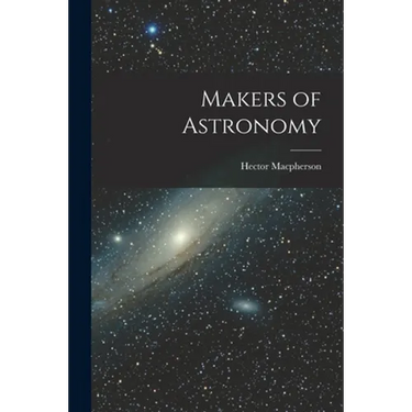 Makers of Astronomy