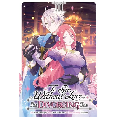 To Sir, Without Love: I'm Divorcing You, Vol. 3 (Manga)