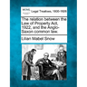 The Relation Between the Law of Property Act, 1922, and the Anglo-Saxon Common Law.