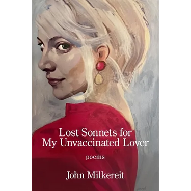 Lost Sonnets for My Unvaccinated Lover