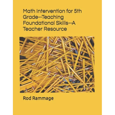 Math Intervention for 5th Grade--Teaching Foundational Skills--A Teacher Resource