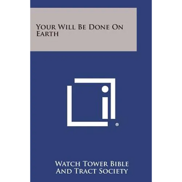 Your Will Be Done on Earth