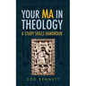 Your Ma in Theology: A Study Skills Handbook