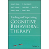 Teaching and Supervising Cognitive Behavioral Therapy