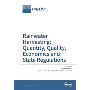 Rainwater Harvesting: Quantity, Quality, Economics and State Regulations