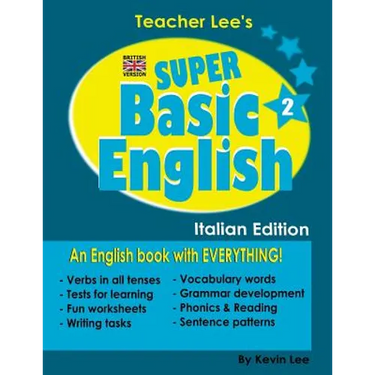 Teacher Lee's Super Basic English 2 - Italian Edition (British Version)