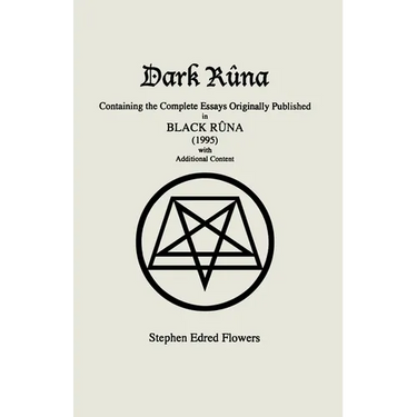 Dark Rûna: Containing the Complete Essays Originally Published in Black Rûna (1995)