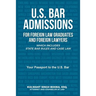 U.S. Bar Admissions for Foreign Law Graduates and Foreign Lawyers: Which Includes State Bar Rules and Case Law