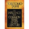 On Influence and Common Sense for the 21st Century