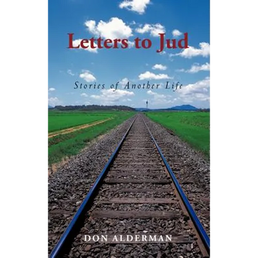 Letters to Jud: Stories of Another Life