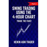 Swing trading Using the 4-Hour Chart 2: Part 2: Trade the Fake!