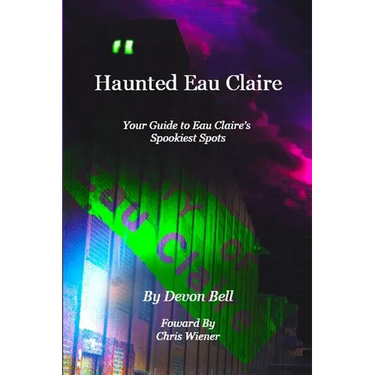 Haunted Eau Claire