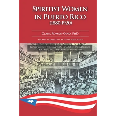 Spiritist Women in Puerto Rico (1880-1920)