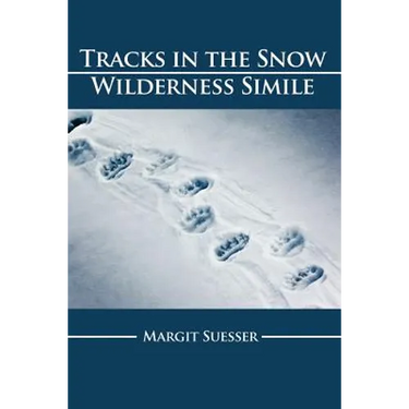 Tracks in the Snow: Wilderness Simile