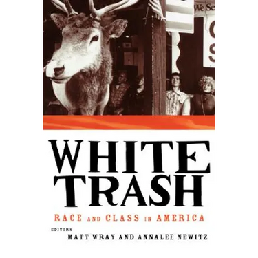 White Trash: Race and Class in America
