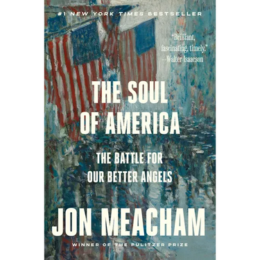 The Soul of America: The Battle for Our Better Angels