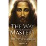 The Way of Mastery, Pathway of Enlightenment: The Way of Knowing, The Christ Mind Trilogy Volume III ( Pocket Edition )