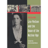 Lise Meitner and the Dawn of the Nuclear Age