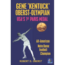 Gene "Kentuck" Oberst: Olympian, All-American, Notre Dame Football Champion