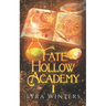Fate Hollow Academy: Term 1