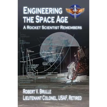 Engineering the Space Age - A Rocket Scientist Remembers