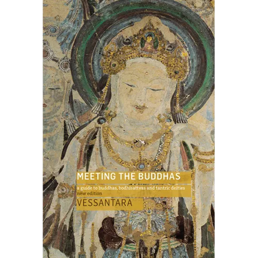 Meeting the Buddhas: A Guide to Buddhas, Bodhisattvas, and Tantric Deities