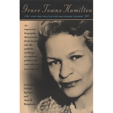 Grace Towns Hamilton and the Politics of Southern Change