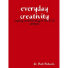 Everyday Creativity: Coping and Thriving in the 21st Century