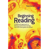 Beginning Reading: A Balanced Approach to Literacy Instruction in the First Three Years of School