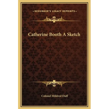 Catherine Booth A Sketch
