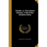 Clotelle; or, The Colored Heroine; a Tale of the Southern States