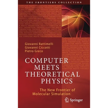 Computer Meets Theoretical Physics: The New Frontier of Molecular Simulation