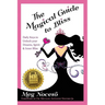 The Magical Guide to Bliss: Daily Keys to Unlock Your Dreams, Spirit & Inner Bliss