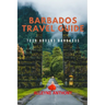 Barbados Travel Guide: Tour Around Barbados