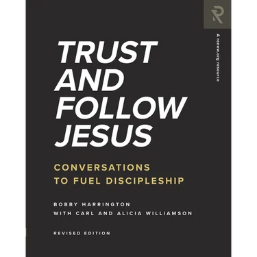 Trust and Follow Jesus: Conversations to Fuel Discipleship