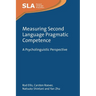 Measuring Second Language Pragmatic Competence: A Psycholinguistic Perspective