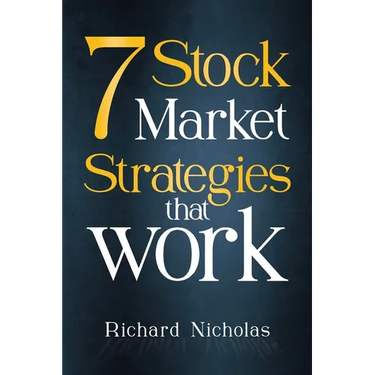 7 Stockmarket Strategies that work: Proven ways of making money from the markets