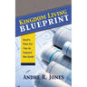 Kingdom Living Blueprint: God's Plan for You to Impact the Earth