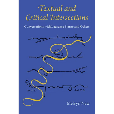 Textual and Critical Intersections: Conversations with Laurence Sterne and Others
